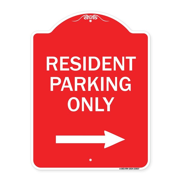 Reserved Parking Resident Parking W/ Right Arrow, Red & White Alum Sign, 18" x 24", RW-1824-23037